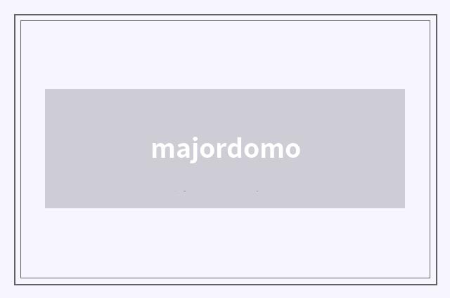 majordomo
