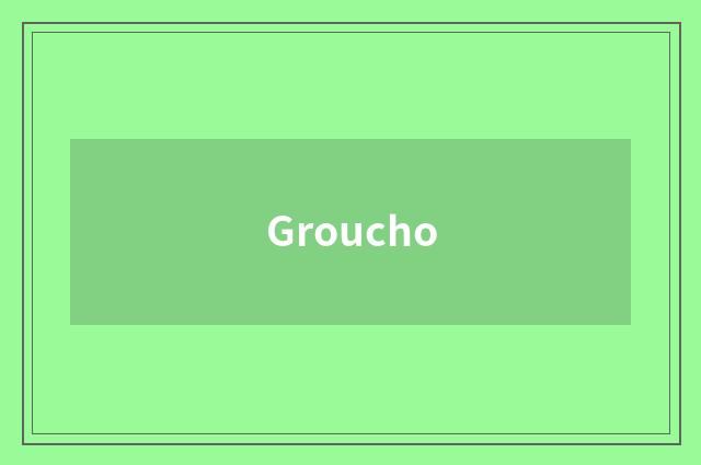 Groucho