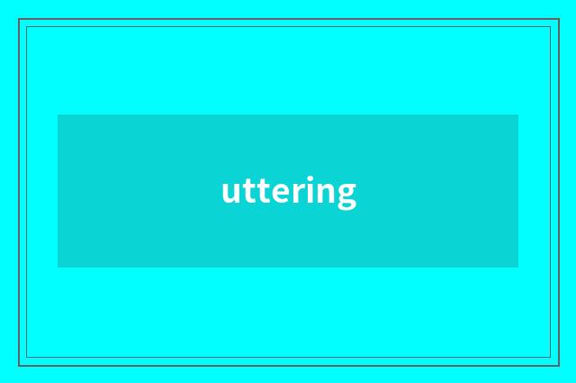 uttering