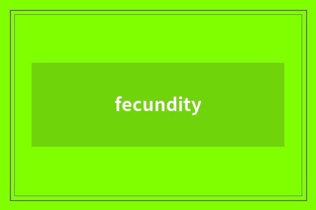 fecundity