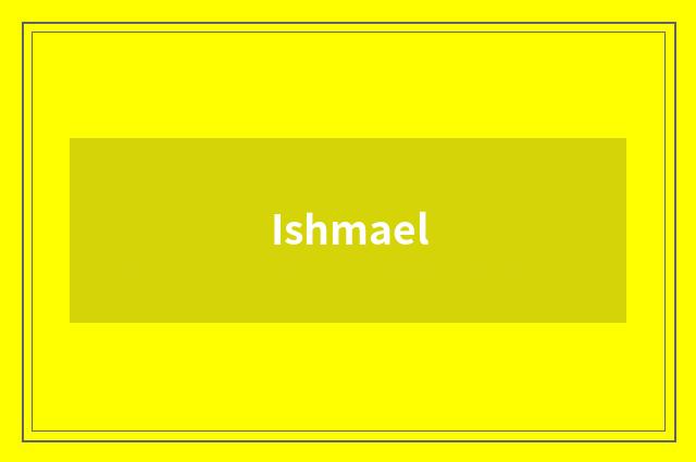 Ishmael