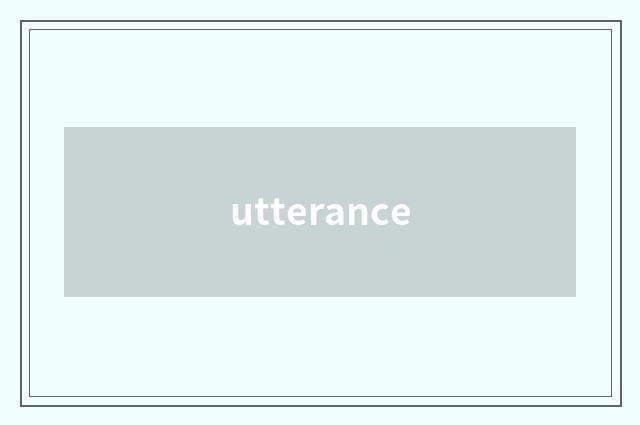 utterance