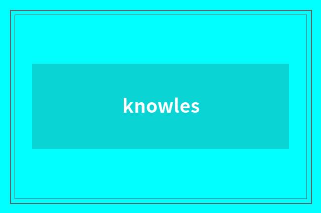 knowles