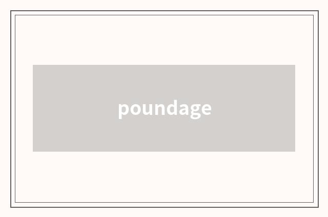 poundage