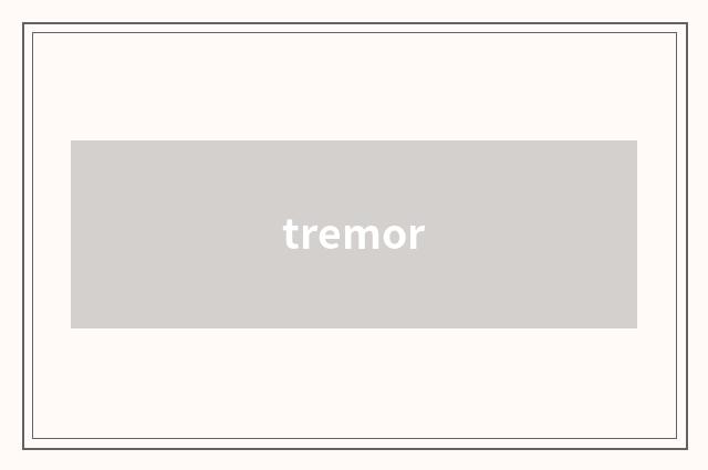 tremor