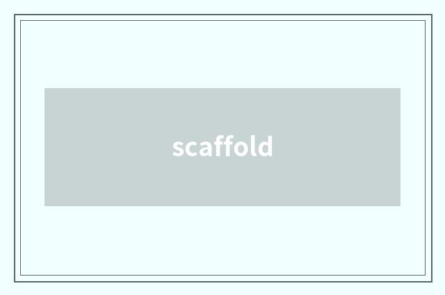 scaffold