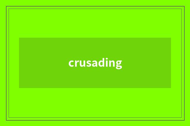 crusading