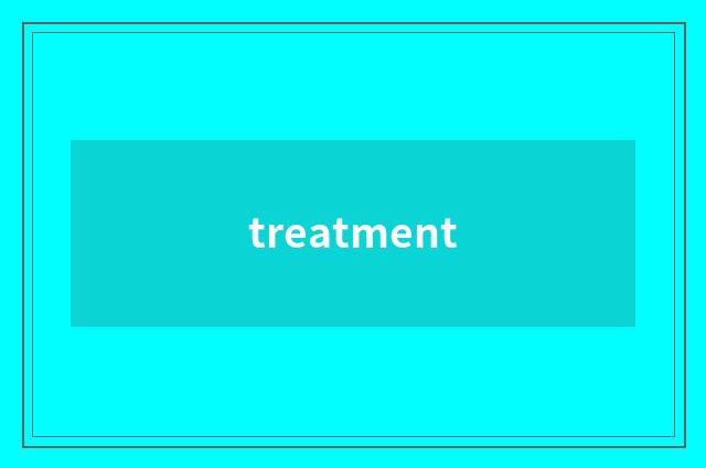 treatment