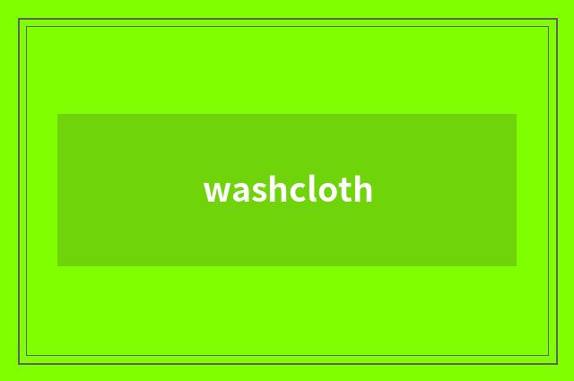 washcloth