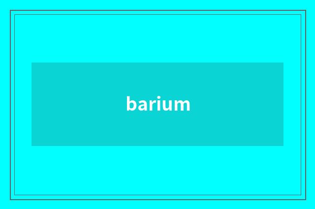 barium
