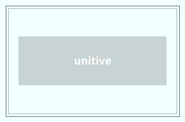 unitive