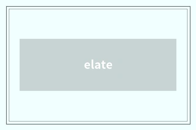 elate