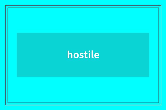hostile