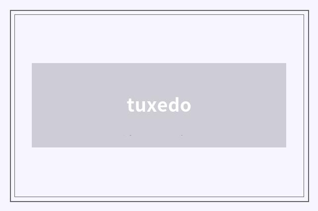 tuxedo