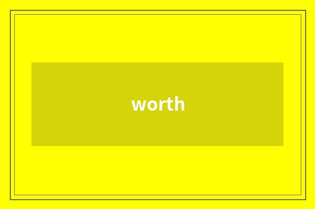 worth