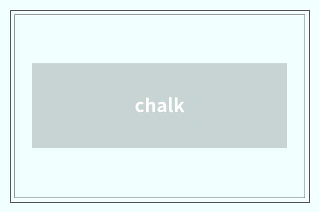 chalk