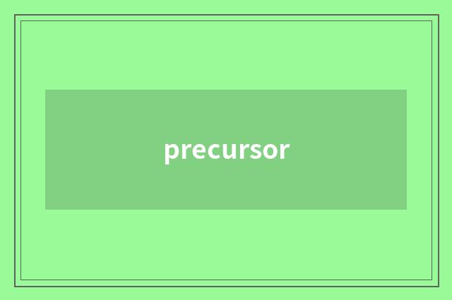 precursor