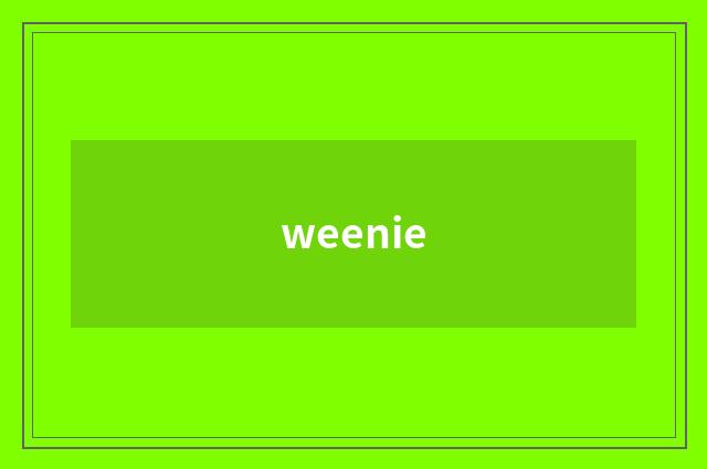 weenie