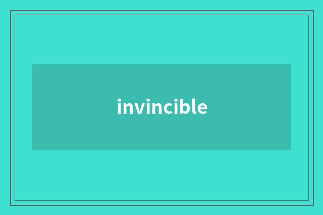 invincible