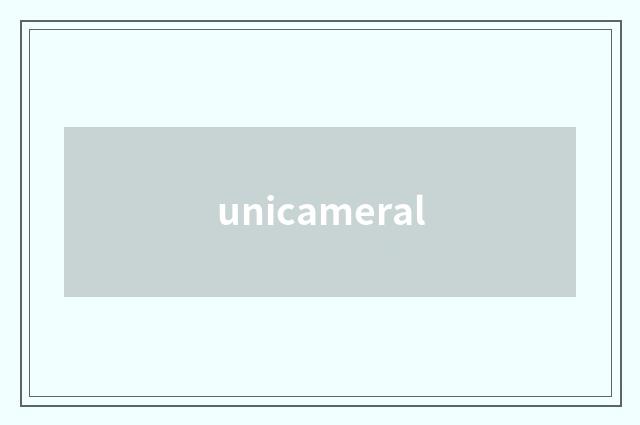 unicameral
