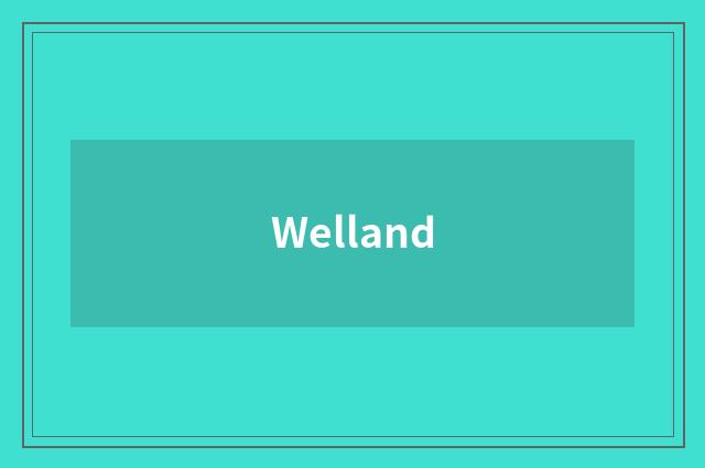 Welland
