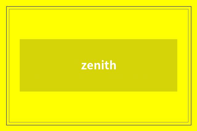 zenith