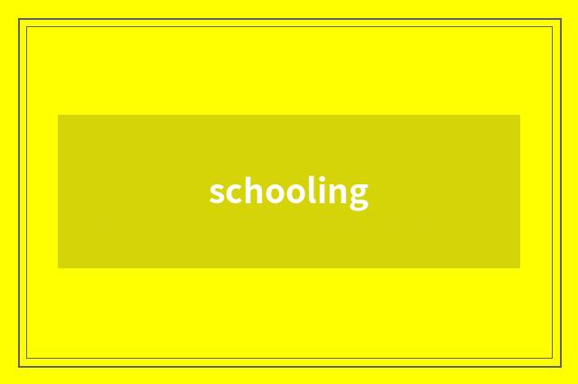 schooling