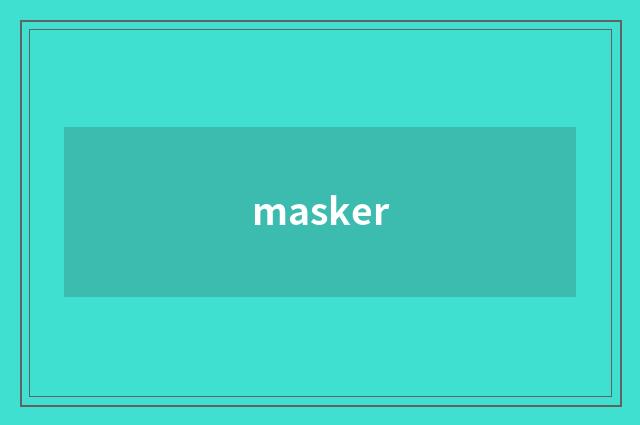 masker