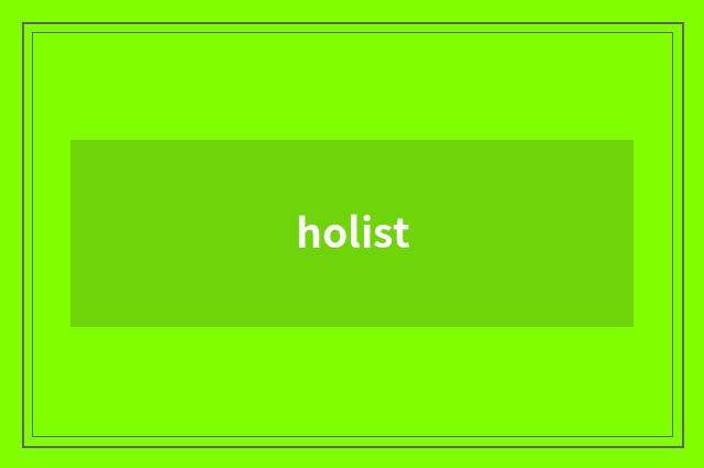holist