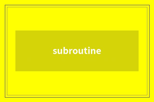 subroutine