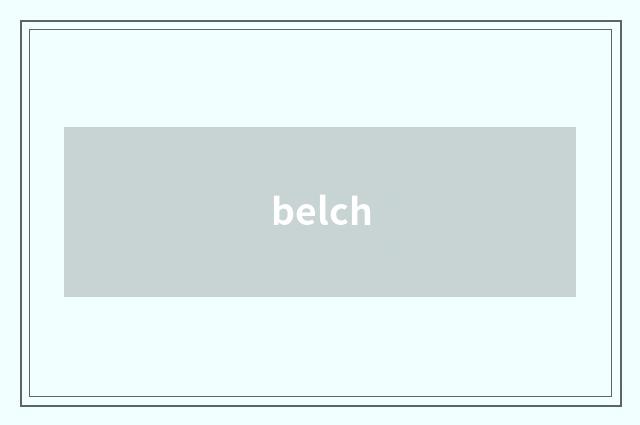 belch