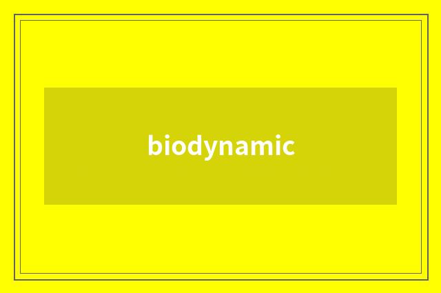 biodynamic