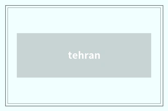 tehran