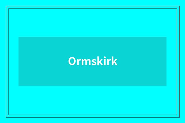 Ormskirk