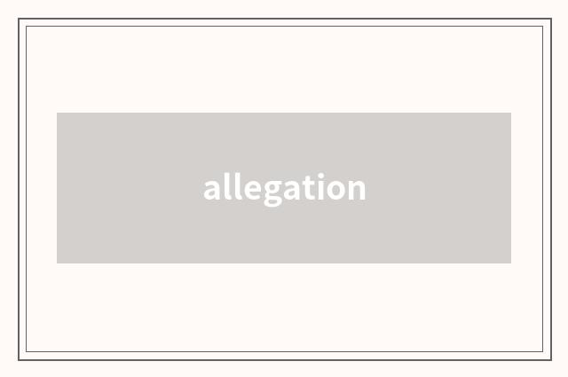 allegation