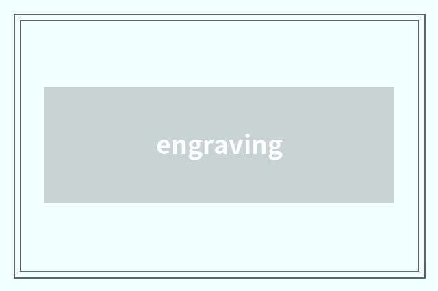 engraving