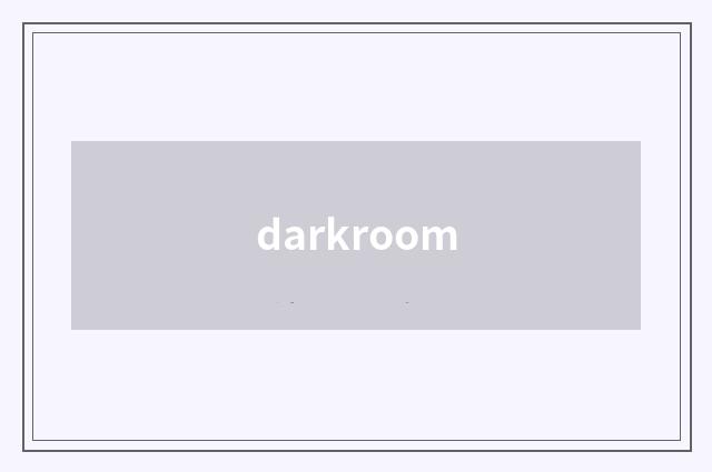 darkroom