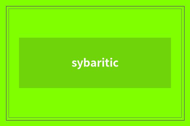 sybaritic