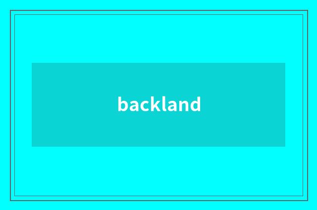 backland