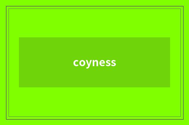 coyness