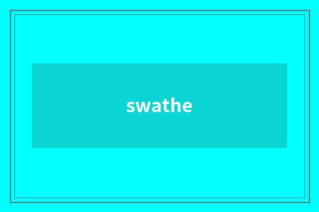 swathe