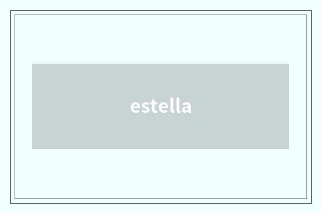 estella