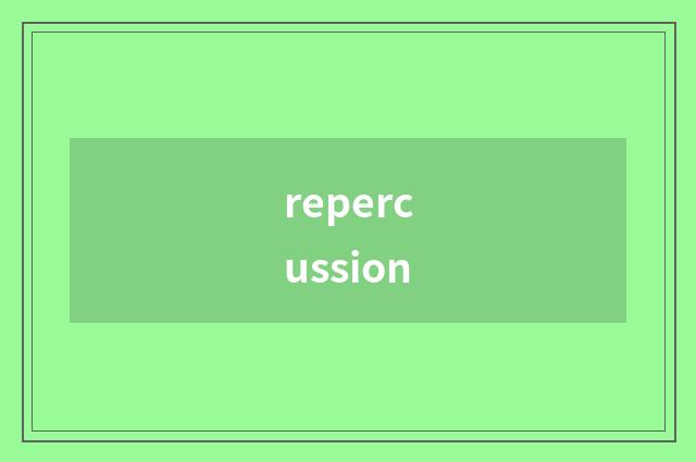 repercussion