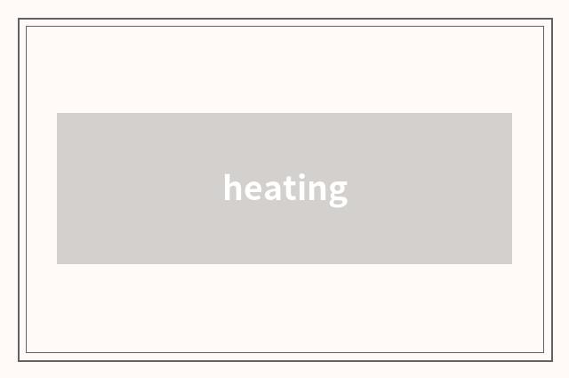heating