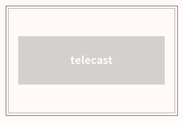 telecast