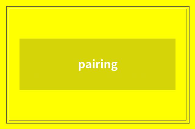 pairing