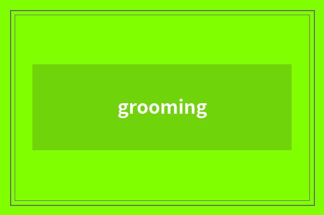 grooming