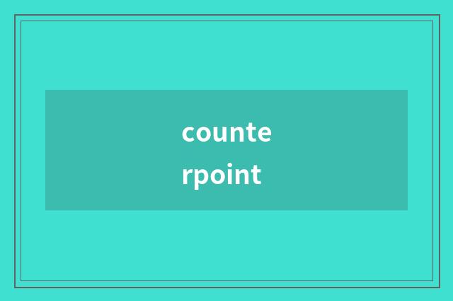 counterpoint
