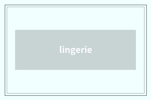 lingerie