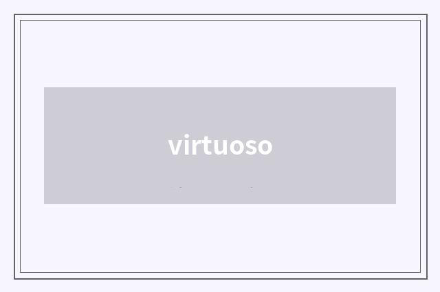 virtuoso